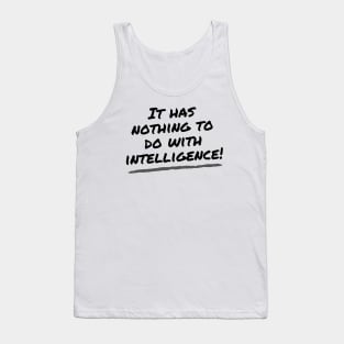 Intelligence - Auditory Processing Disorder Tank Top